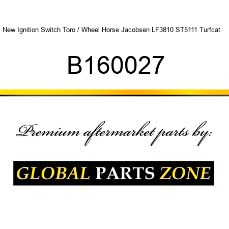 New Ignition Switch Toro / Wheel Horse Jacobsen LF3810 ST5111 Turfcat ++ B160027