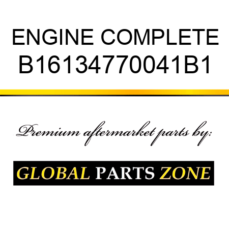 ENGINE COMPLETE B16134770041B1