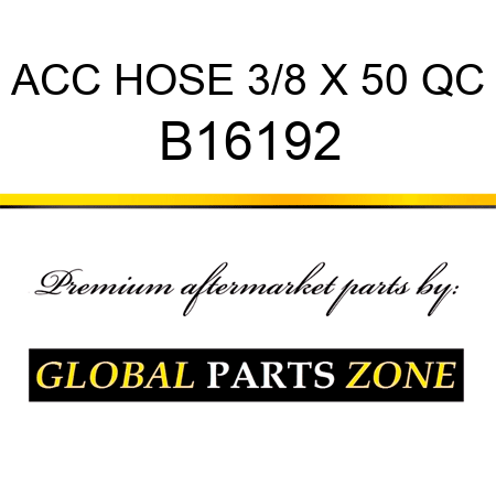 ACC HOSE 3/8 X 50 QC B16192