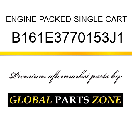 ENGINE PACKED SINGLE CART B161E3770153J1