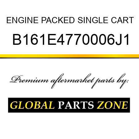 ENGINE PACKED SINGLE CART B161E4770006J1