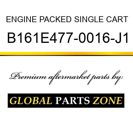 ENGINE PACKED SINGLE CART B161E477-0016-J1