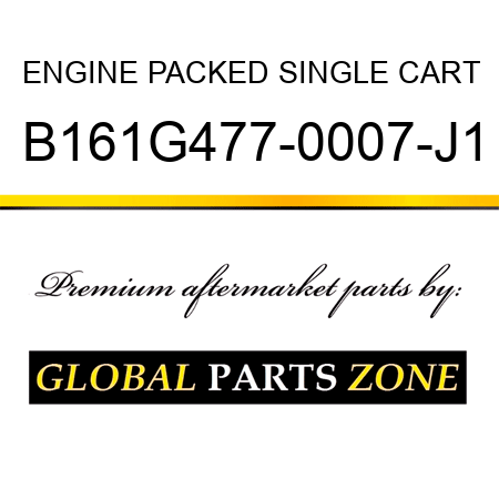 ENGINE PACKED SINGLE CART B161G477-0007-J1