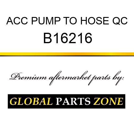 ACC PUMP TO HOSE QC B16216