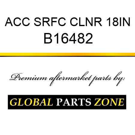 ACC SRFC CLNR 18IN B16482