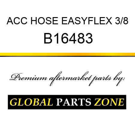 ACC HOSE EASYFLEX 3/8 B16483