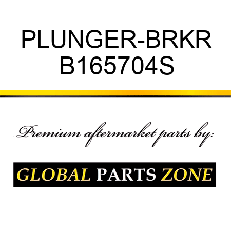 PLUNGER-BRKR B165704S