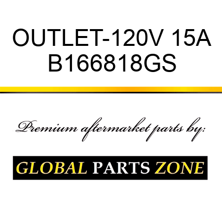 OUTLET-120V 15A B166818GS