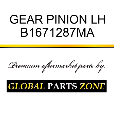 GEAR PINION LH B1671287MA