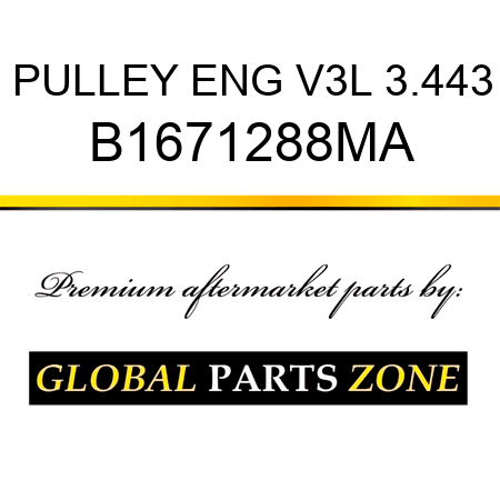 PULLEY ENG V3L 3.443 B1671288MA