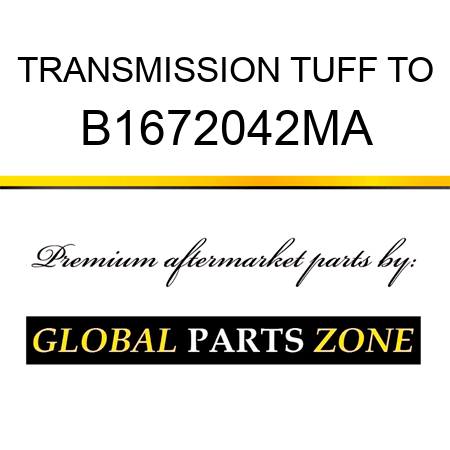 TRANSMISSION TUFF TO B1672042MA