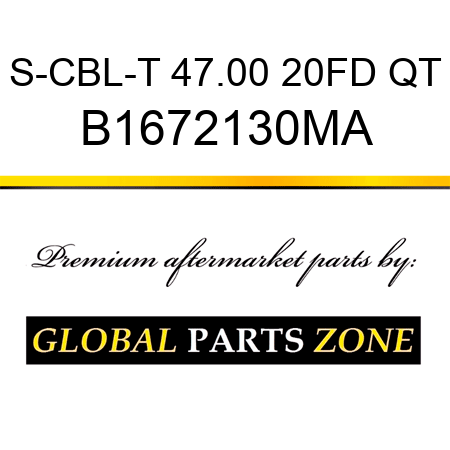 S-CBL-T 47.00 20FD QT B1672130MA