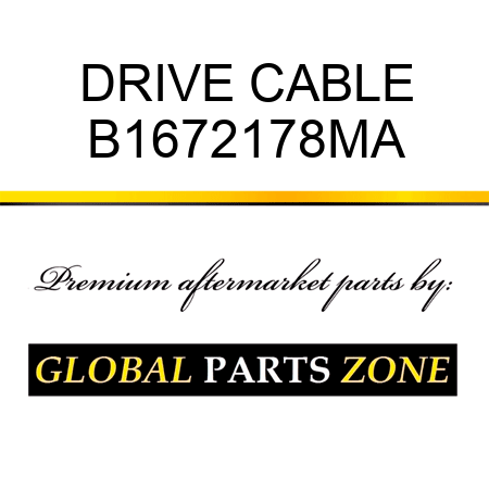DRIVE CABLE B1672178MA