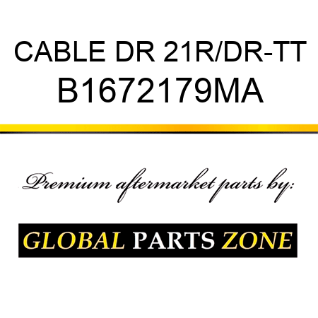 CABLE DR 21R/DR-TT B1672179MA