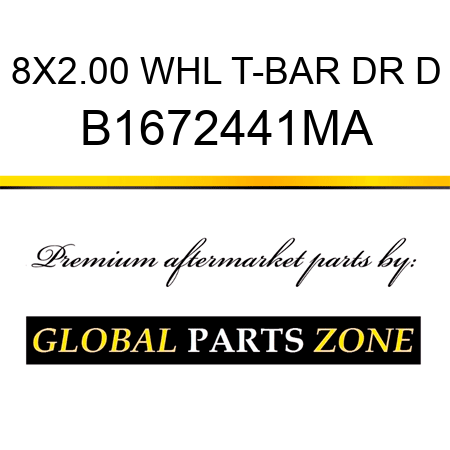 8X2.00 WHL T-BAR DR D B1672441MA