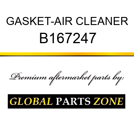 GASKET-AIR CLEANER B167247