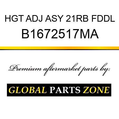 HGT ADJ ASY 21RB FDDL B1672517MA