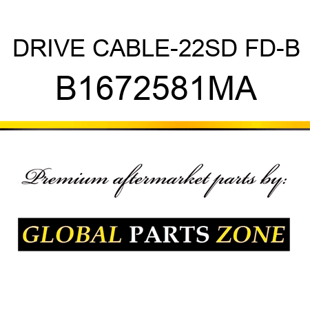 DRIVE CABLE-22SD FD-B B1672581MA