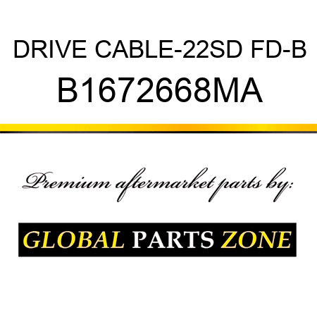 DRIVE CABLE-22SD FD-B B1672668MA