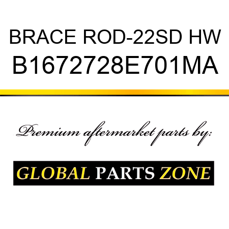 BRACE ROD-22SD HW B1672728E701MA