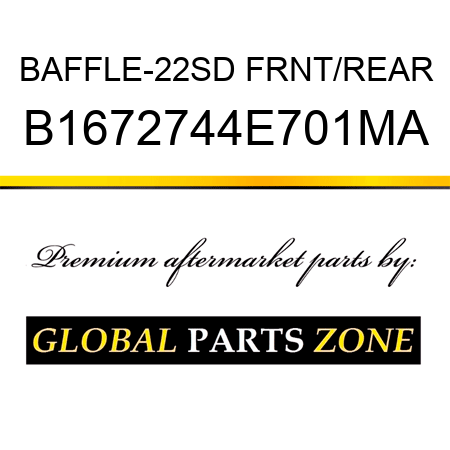BAFFLE-22SD FRNT/REAR B1672744E701MA