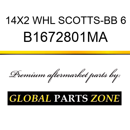 14X2 WHL SCOTTS-BB 6 B1672801MA