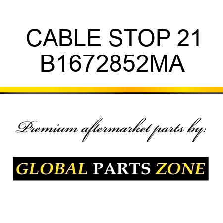 CABLE STOP 21 B1672852MA