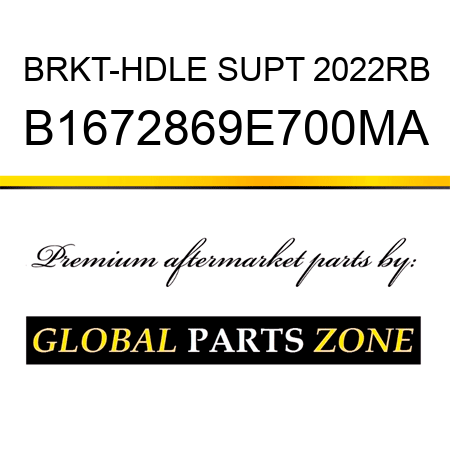 BRKT-HDLE SUPT 2022RB B1672869E700MA