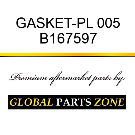 GASKET-PL 005 B167597