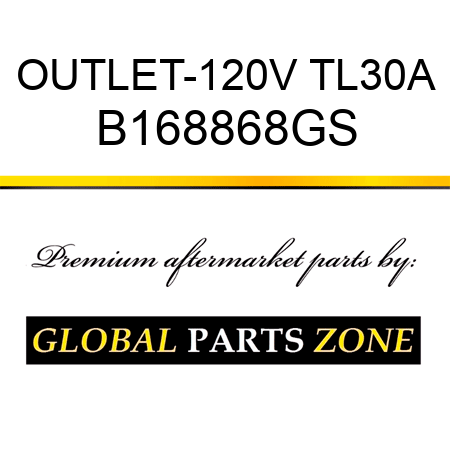 OUTLET-120V TL30A B168868GS