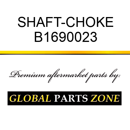 SHAFT-CHOKE B1690023