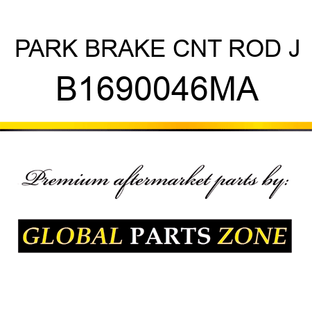 PARK BRAKE CNT ROD J B1690046MA