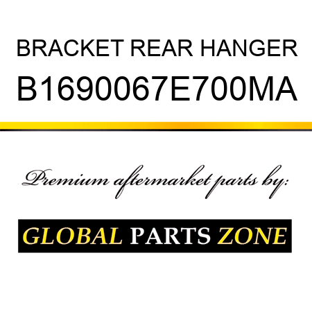 BRACKET REAR HANGER B1690067E700MA