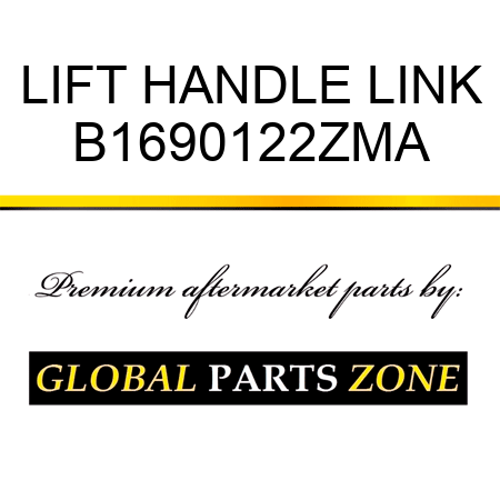 LIFT HANDLE LINK B1690122ZMA