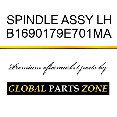SPINDLE ASSY LH B1690179E701MA