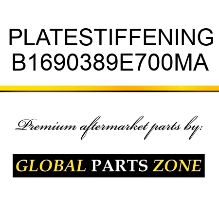 PLATESTIFFENING B1690389E700MA