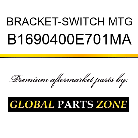 BRACKET-SWITCH MTG B1690400E701MA