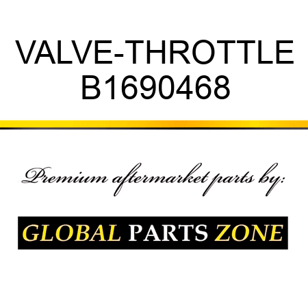 VALVE-THROTTLE B1690468