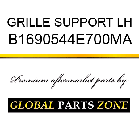 GRILLE SUPPORT LH B1690544E700MA