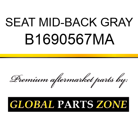 SEAT MID-BACK GRAY B1690567MA