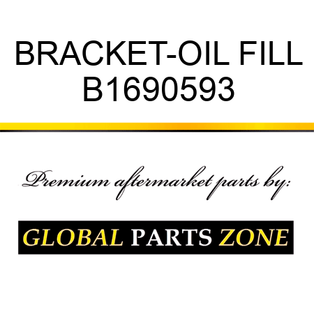 BRACKET-OIL FILL B1690593