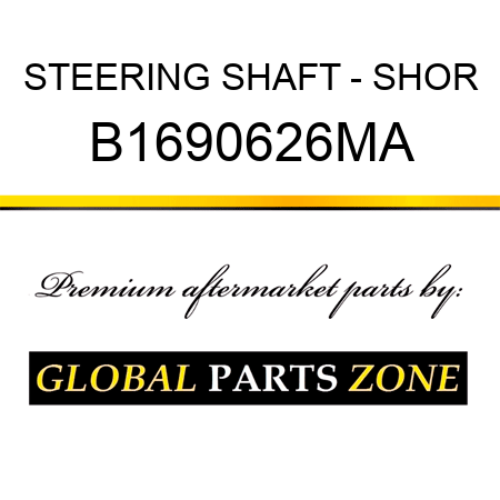 STEERING SHAFT - SHOR B1690626MA