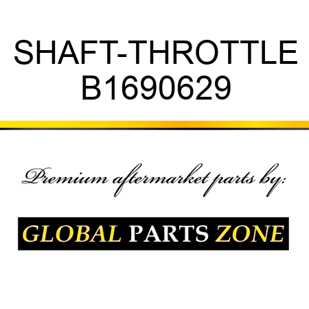 SHAFT-THROTTLE B1690629