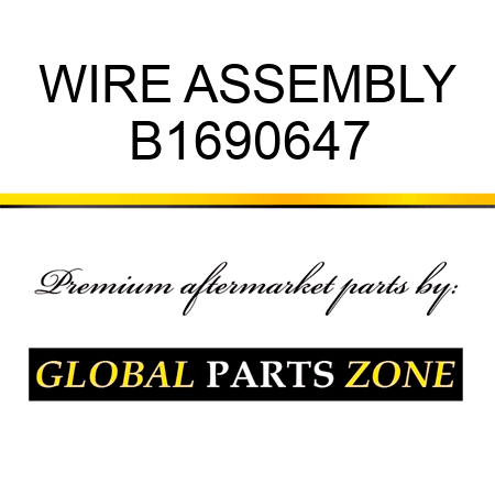 WIRE ASSEMBLY B1690647