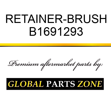 RETAINER-BRUSH B1691293