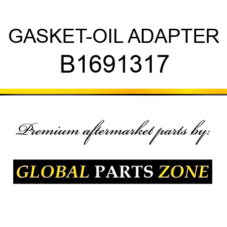 GASKET-OIL ADAPTER B1691317