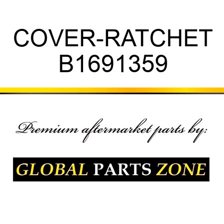 COVER-RATCHET B1691359