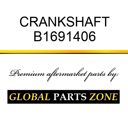 CRANKSHAFT B1691406