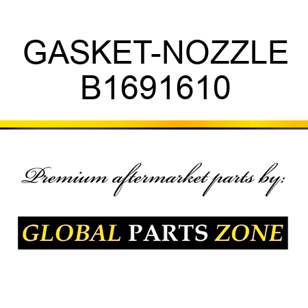 GASKET-NOZZLE B1691610