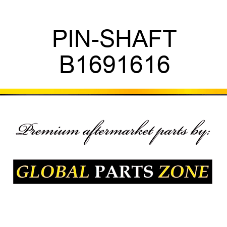 PIN-SHAFT B1691616